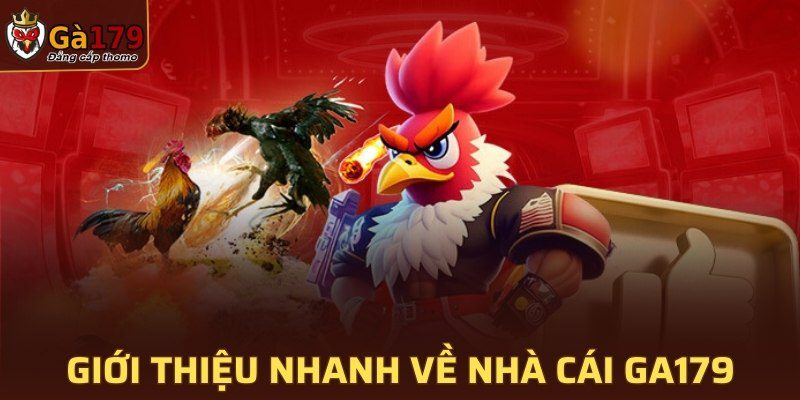 Giới thiệu nhanh về nhà cái GA179